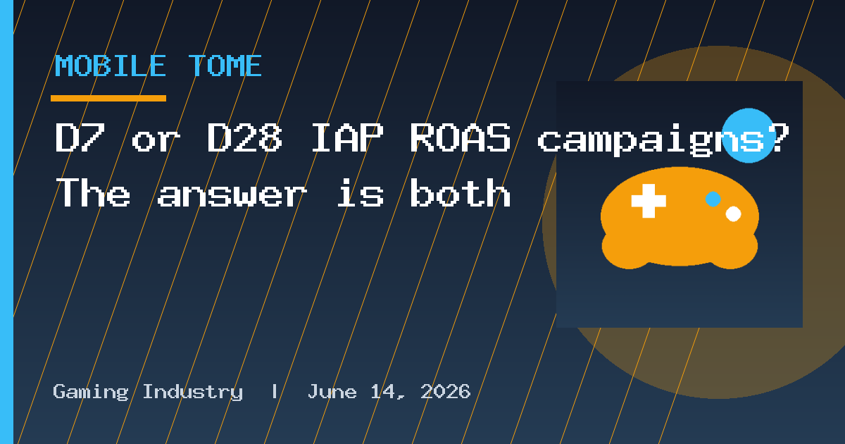 D7 or D28 IAP ROAS campaigns? The answer is both