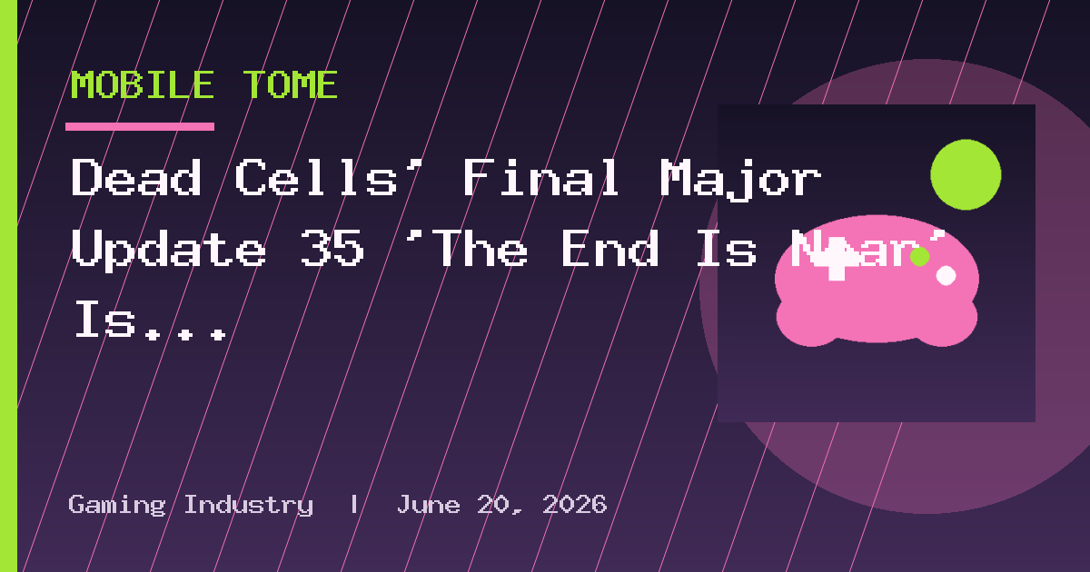 Dead Cells’ Final Major Update 35 ‘The End Is Near’ Is Now Available