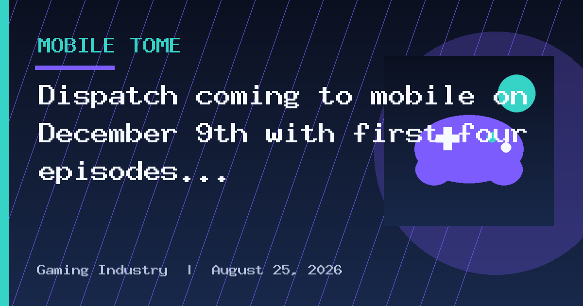 Dispatch coming to mobile on December 9th with first four episodes free