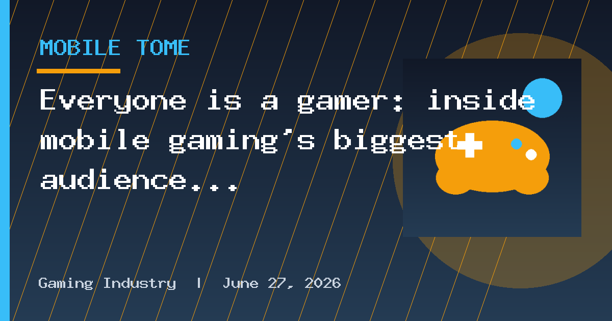 Everyone is a gamer: inside mobile gaming's biggest audience opportunity