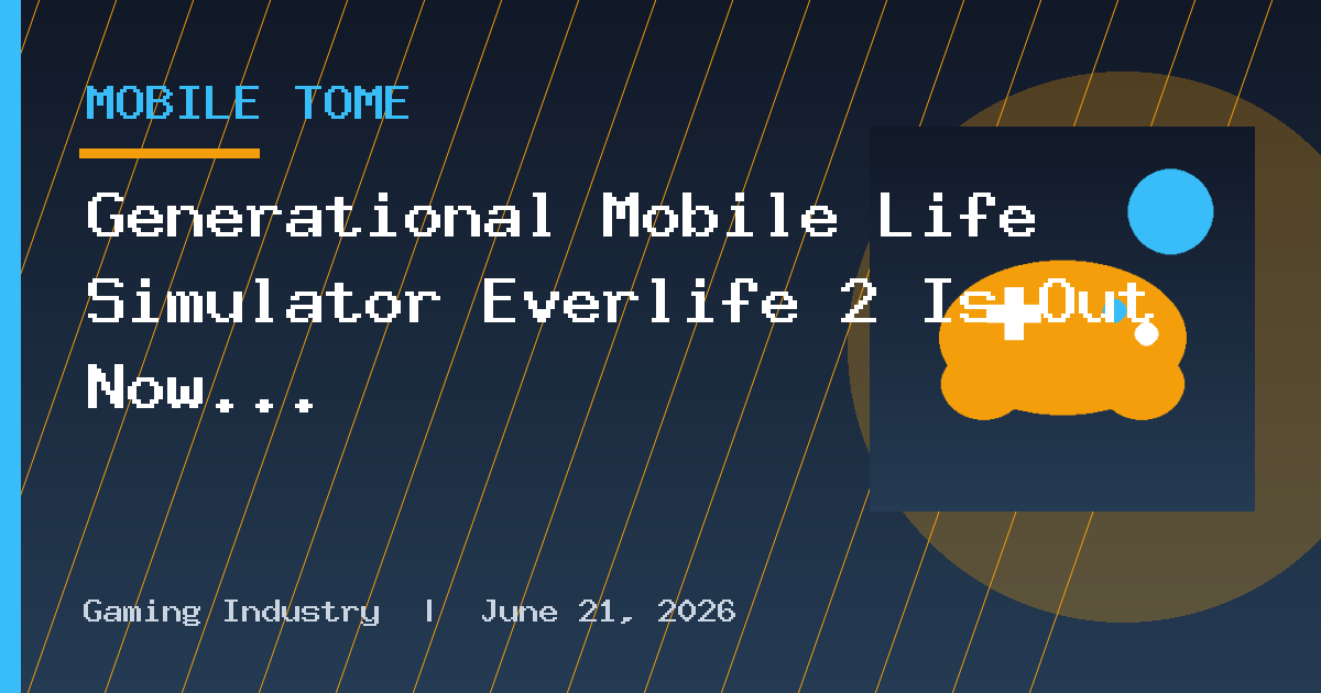 Generational Mobile Life Simulator Everlife 2 Is Out Now on Android