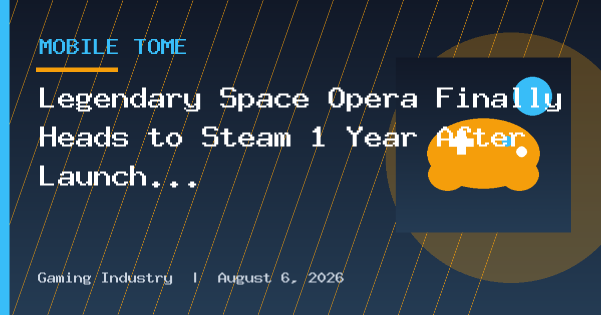 Legendary Space Opera Finally Heads to Steam 1 Year After Launch