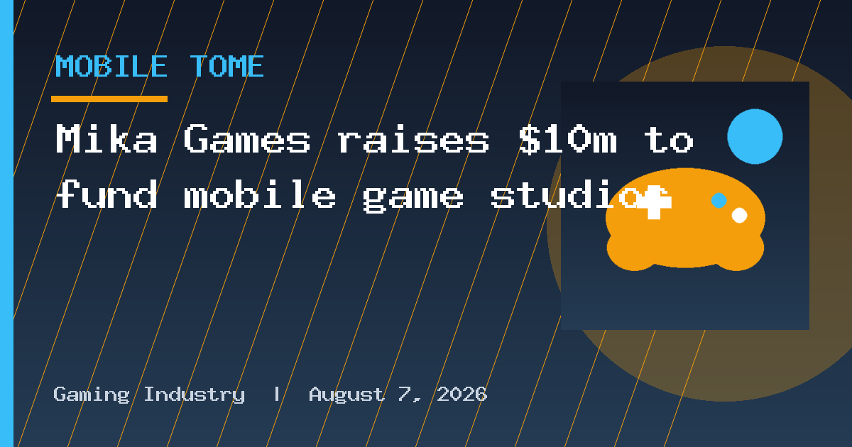 Mika Games raises $10m to fund mobile game studios