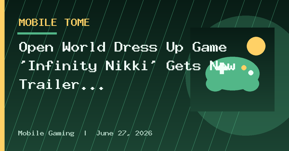 Open World Dress Up Game ‘Infinity Nikki’ Gets New Trailer With Closed Beta Sign