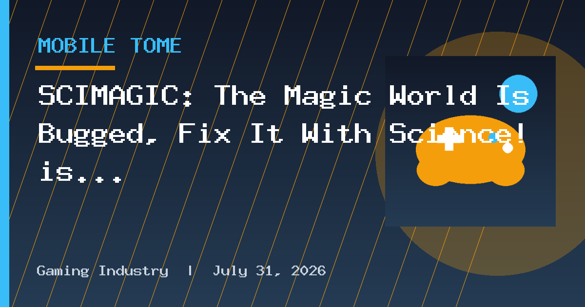 SCIMAGIC: The Magic World Is Bugged, Fix It With Science! is Now Available
