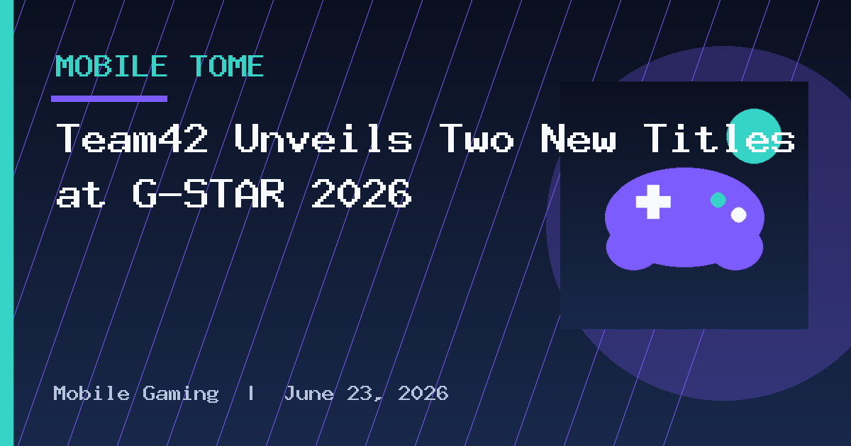 Team42 Unveils Two New Titles at G-STAR 2026
