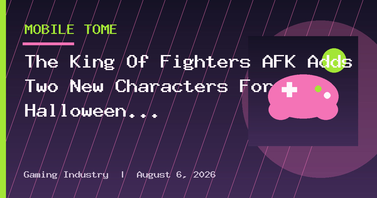 The King Of Fighters AFK Adds Two New Characters For Halloween 2026