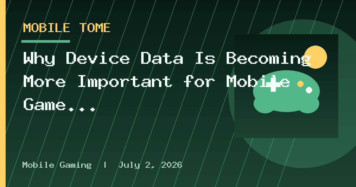 Why Device Data Is Becoming More Important for Mobile Game Security